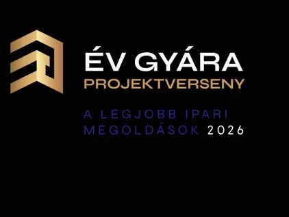 Elstartol az Év Gyára Projektverseny 2026: fókuszban a megtérülő innovációk és a fiatal tehetségek